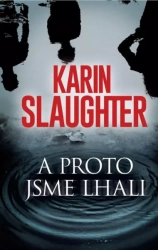 A proto jsme lhali - Slaughter Karin