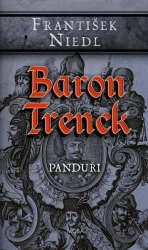 Baron Trenck - Panduři - Niedl František