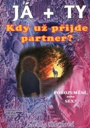 Já + ty- Kdy už přijde partner?