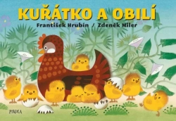 Kuřátko a obilí -  Miler Zdeněk ,Hrubín František 