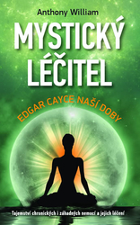 Mystický léčitel - Edgar Cayce naší doby