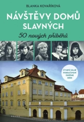 Návštěvy domů slavných - 50 nových příběhů - Kovaříková Blanka