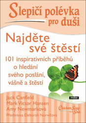 Slepičí polévka pro duši - Najděte své štěstí