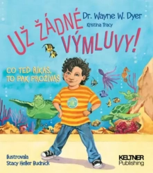 Už žádné výmluvy! - Dr. Wayne W. Dyer