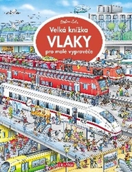 Velká knížka VLAKY pro malé vypravěče